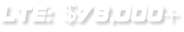 LTE: $78,000+